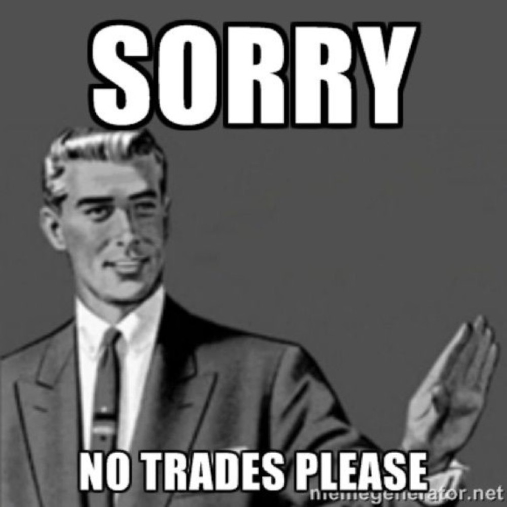 Not interested in trades